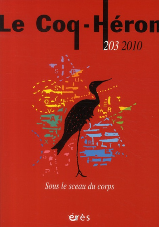 Le Coq-Héron N° 203, Décembre 2010 : Sous le sceau du corps