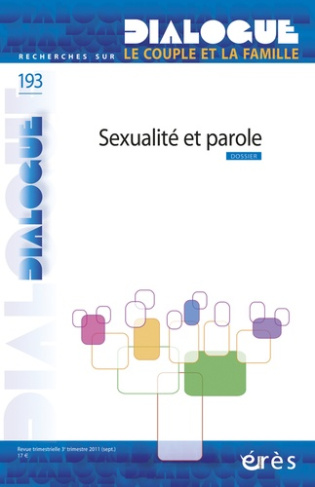 Dialogue N° 193, 3e trimestre 2011 : Sexualité et parole