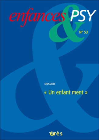 Enfances & psy N° 53/2011 : Un enfant ment