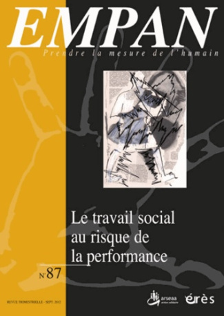 Empan N° 87, Septembre 2012 : Le travail social au risque de la performance