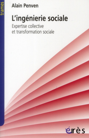 L'ingénierie sociale / Expertise collective et transformation sociale
