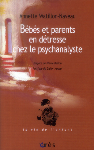 Bébés et parents en détresse chez le psychanalyste