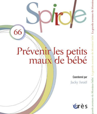 Spirale N° 66, Juin 2013 : Prévenir les petits maux de bébé