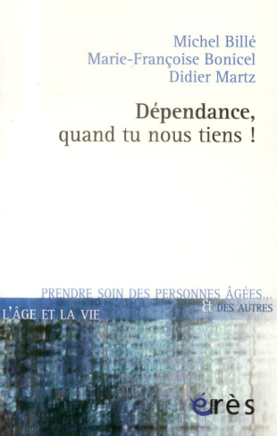 Dépendance, quand tu nous tiens !