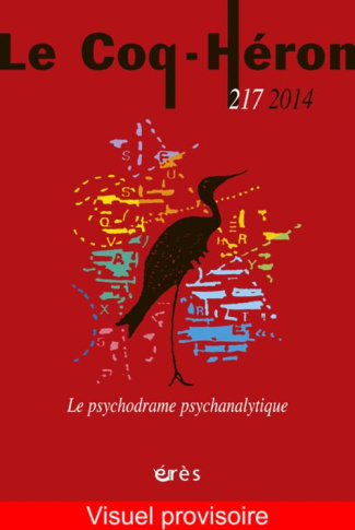 Le Coq-Héron N° 217, Juin 2014 : Fenêtres sur le psychodrame psychanalytique
