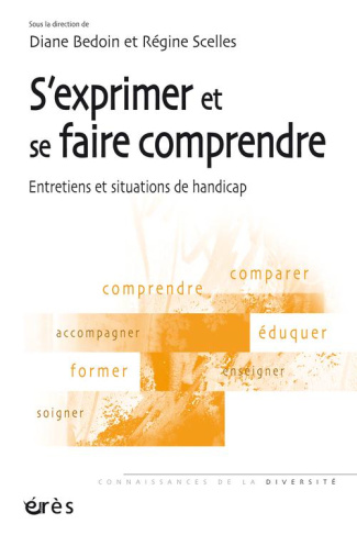 S'exprimer et se faire comprendre. Entretiens et situations de handicap