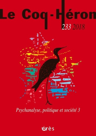 Le Coq-Héron N° 233, septembre 2018 : Psychanalyse, politique et société
