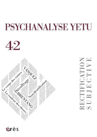 Psychanalyse YETU N° 42 : Rectification subjective