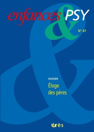 Enfances & psy N° 81/2019 : Eloge des pères