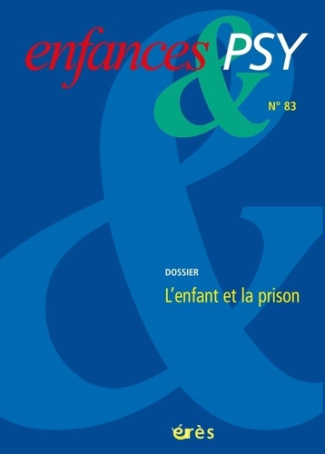 Enfances & psy N° 83/2019 : L'enfant et la prison