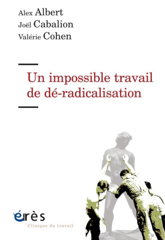 Un impossible travail de déradicalisation