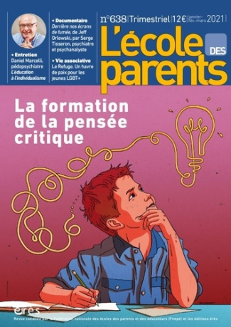 L'école des parents N° 638, janvier-février-mars 2021 : La formation de la pensée critique