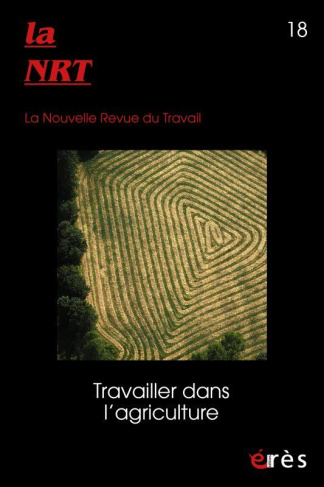 La Nouvelle Revue du Travail N° 18 : Travailler dans l'agriculture