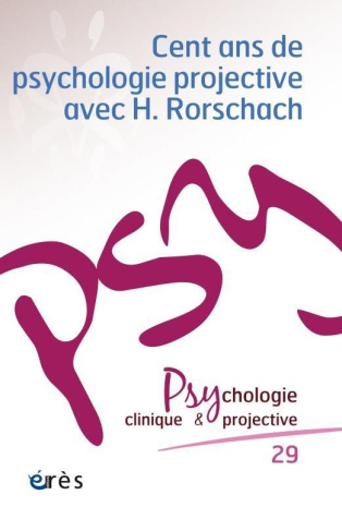 Psychologie clinique et projective N° 29-2021/2 : Cent ans de psychologie projective avec H. Rorscha
