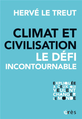Climat et civilisation. L'incontournable defi