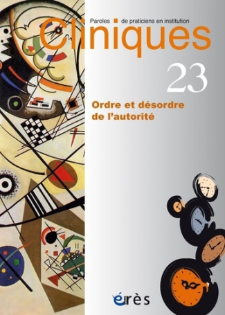Cliniques N° 23 : Ordre et désordre de l'autorité