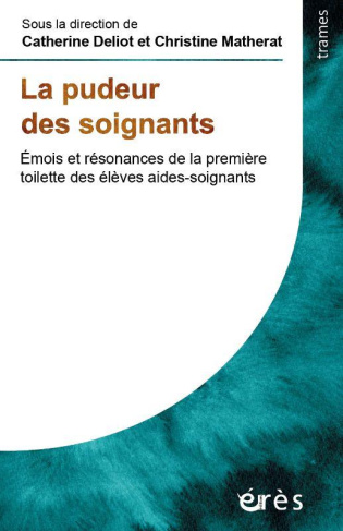 La pudeur du soignant. Emois et résonances de la première toilette des élèves aides-soignants