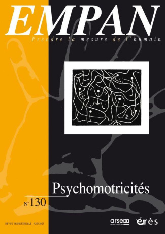 Empan N° 130, juin 2023 : Psycho-motricités
