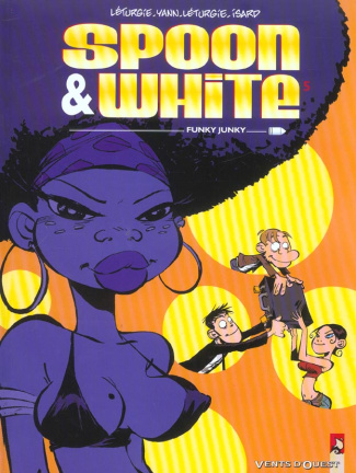 Spoon & White Tome 5 : Funky Junky