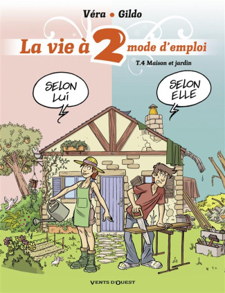 La vie à 2, mode d'emploi Tome 4 : Maison et jardin