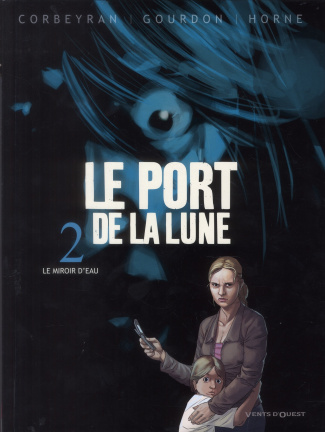 Le port de la lune Tome 2 : Le miroir d'eau