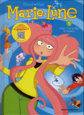 Marie-Lune Tome 5 : Help ! J'ai la tête à l'envers