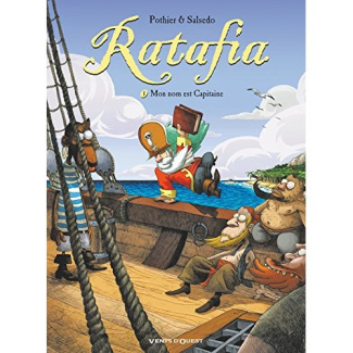 Ratafia Tome 1 : Mon nom est Capitaine