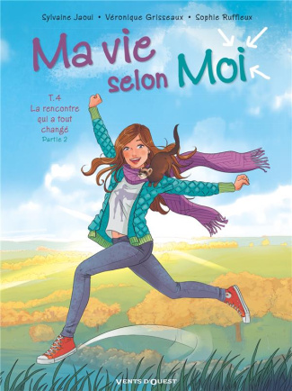 MA VIE SELON MOI/04/LA RENCONTRE QUI A TOUT CHANGE - PARTIE 2