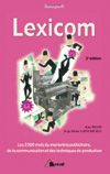 Lexicom. Les 3 500 mots du marketing publicitaire, de la communication et des techniques de producti