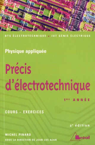 Principes d'électrotechnique : sections de techniciens supérieur, instituts universitaires de techno