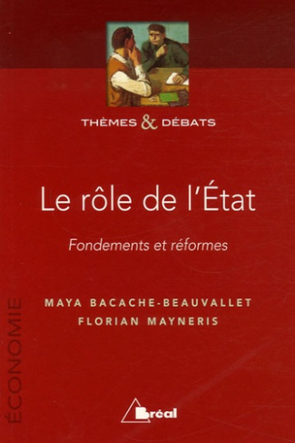 Le rôle de l'Etat. Fondements et réformes