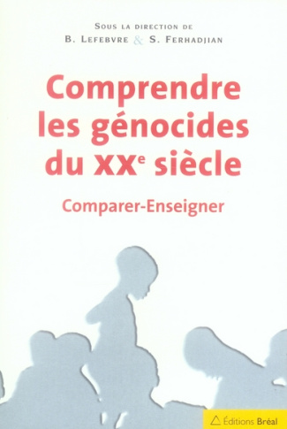 Comprendre les génocides du XXe siecle