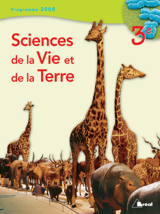 Sciences de la Vie et de la Terre 3e. Programme 2008
