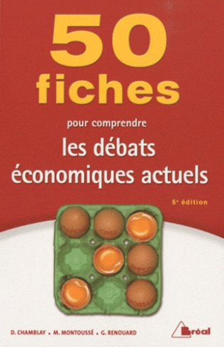 50 fiches pour comprendre les débats économiques actuels. 5e édition