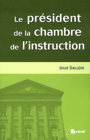 Le président de la chambre de l'instruction