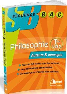 Philosophie Tle L, ES et S. Auteurs et concepts