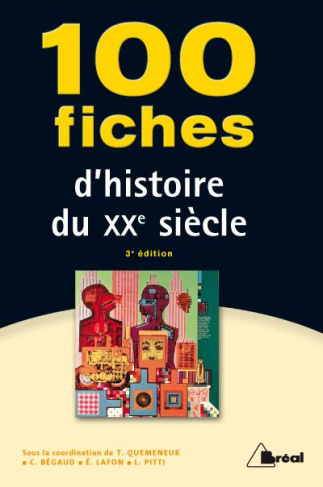 100 fiches d'histoire du XXe siècle. 3e édition