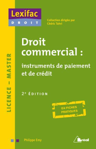Droit commercial. Instruments de paiement et de crédit, 2e édition