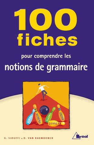 100 fiches pour comprendre les notions de grammaire. 2e édition