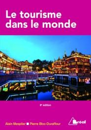 Le tourisme dans le monde. 8e édition