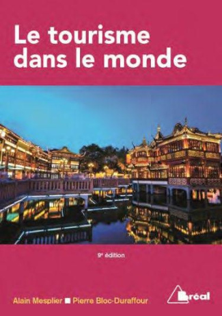 Le tourisme dans le monde. 9e édition