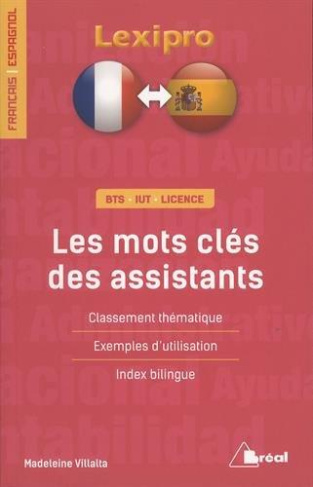 LES MOTS CLES DES ASSISTANTS - (FRANCAIS/ESPAGNOL) - BTS, IUT, LICENCE