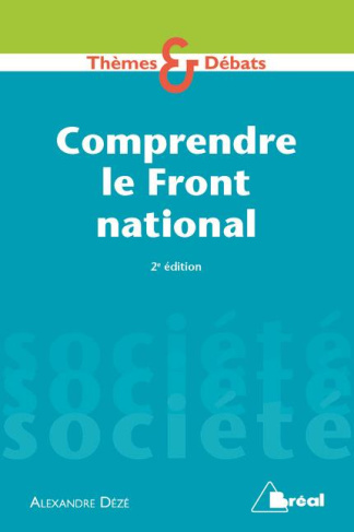 Comprendre le Front National. 2e édition