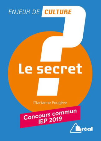 Le secret. Concours commun IEP, Edition 2019