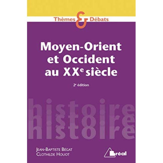 Moyen-Orient et Occident au XXe siècle. 2e édition