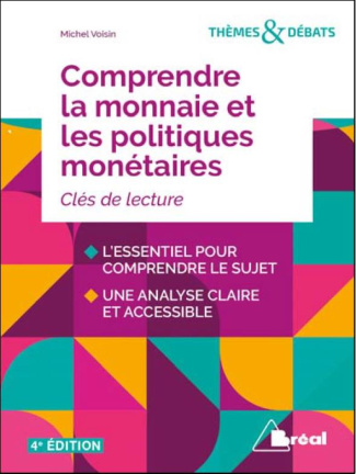Comprendre la monnaie et les politiques monétaires. 4e édition