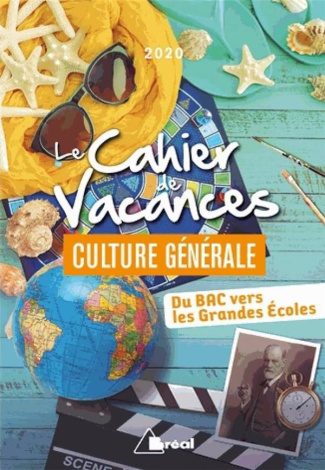 Le cahier de vacances culture générale du bac vers les grandes écoles. Testez-vous ! Edition 2020
