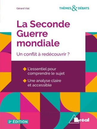 La Seconde Guerre mondiale. Un conflit à redécouvrir ? 3e édition