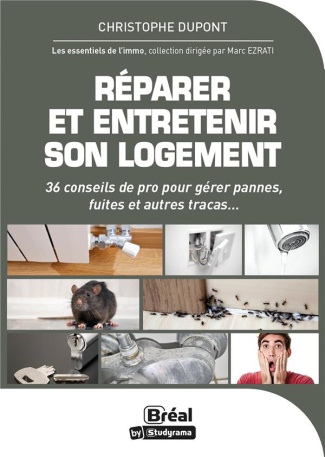 Réparer et entretenir son logement. 36 conseils de pro pour gérer pannes, fuites et autres tracas