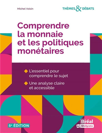 Comprendre la monnaie et les politiques monétaires. 2e édition